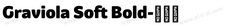 Graviola Soft Bold字体转换 Graviola Soft Bold字体转换